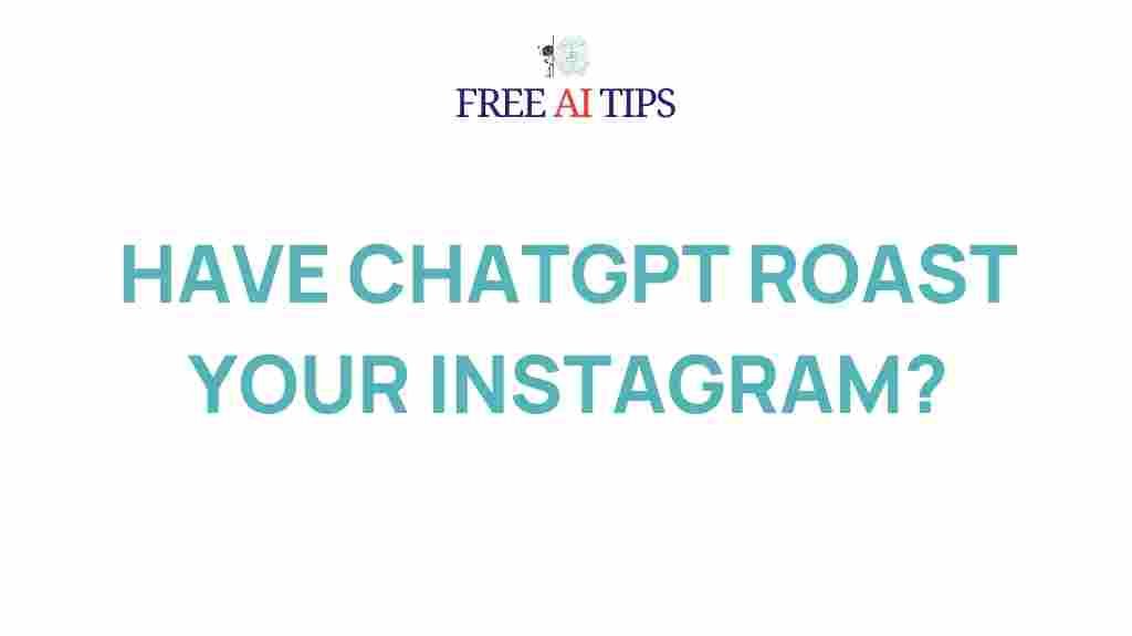 chatgpt-roasts-instagram