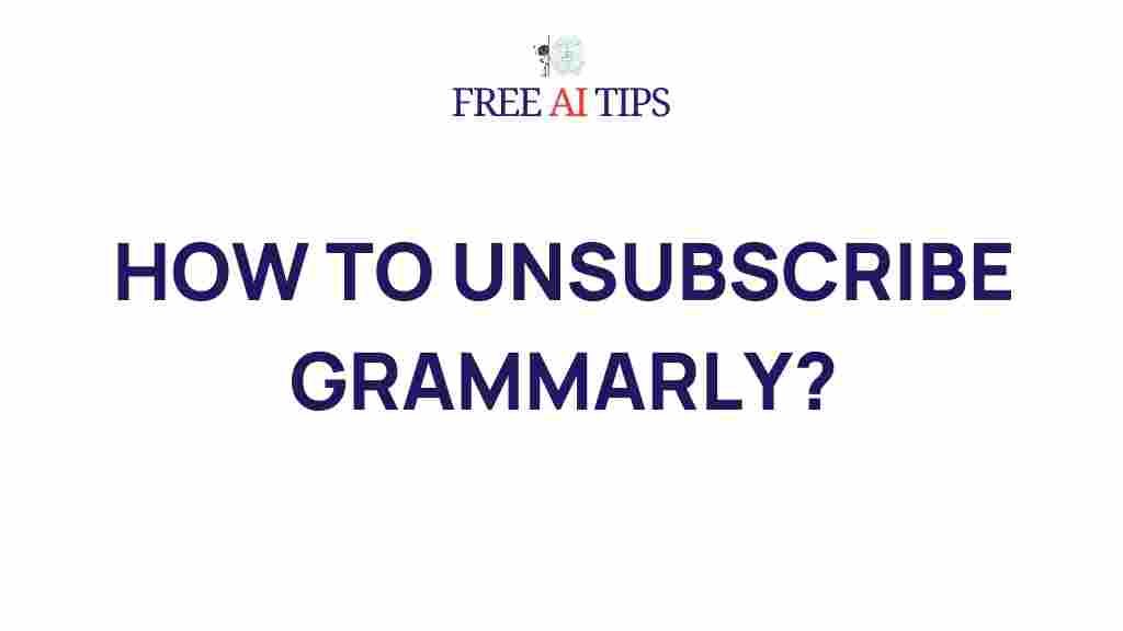 unsubscribe-grammarly-tips