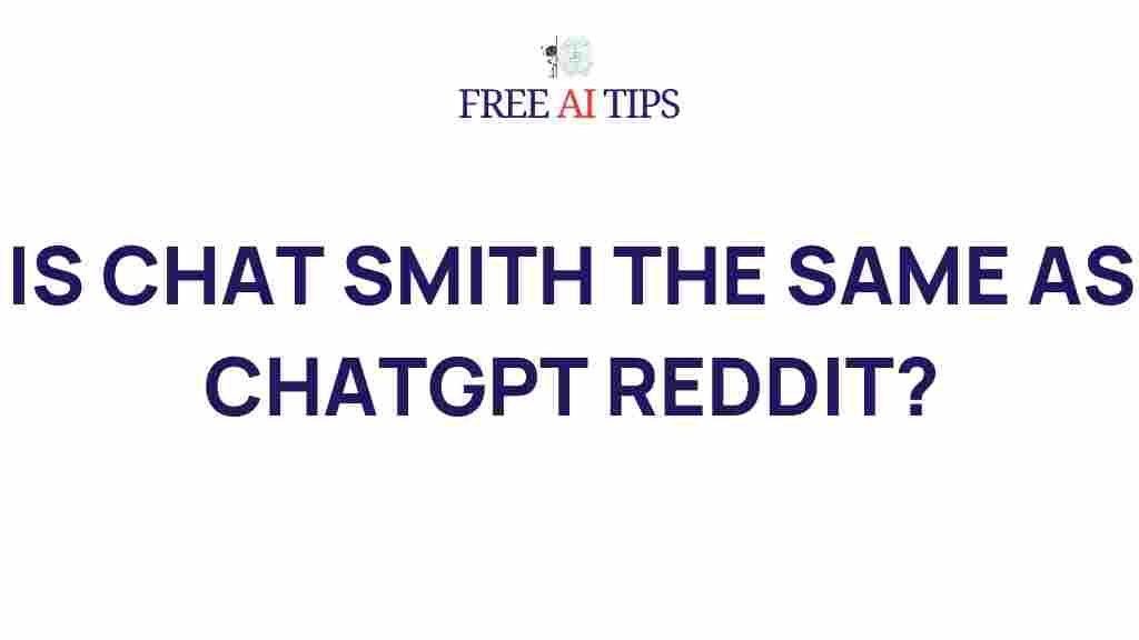 chat-smith-vs-chatgpt-reddit