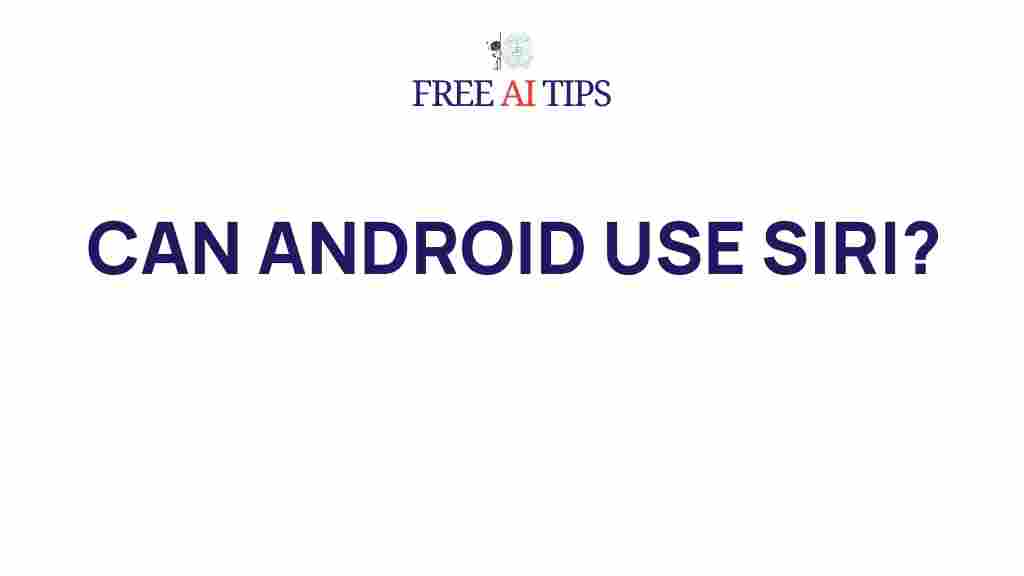 android-siri-compatibility