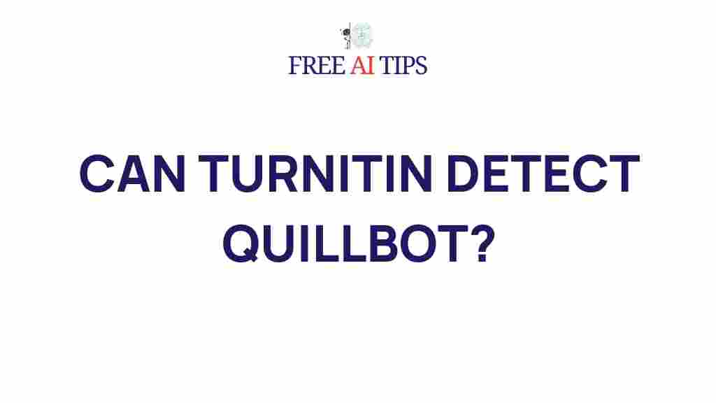 uncovering-truth-turnitin-detect-quillbot