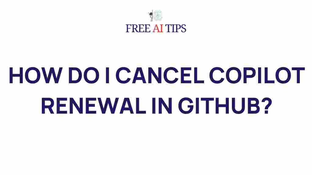 cancel-copilot-renewal-github
