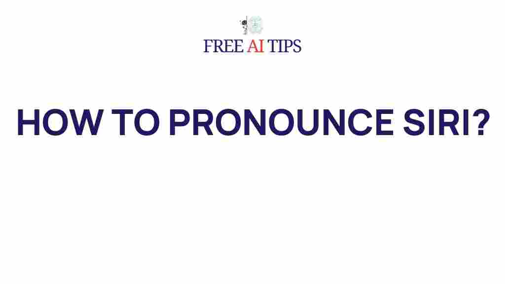 how-to-pronounce-siri