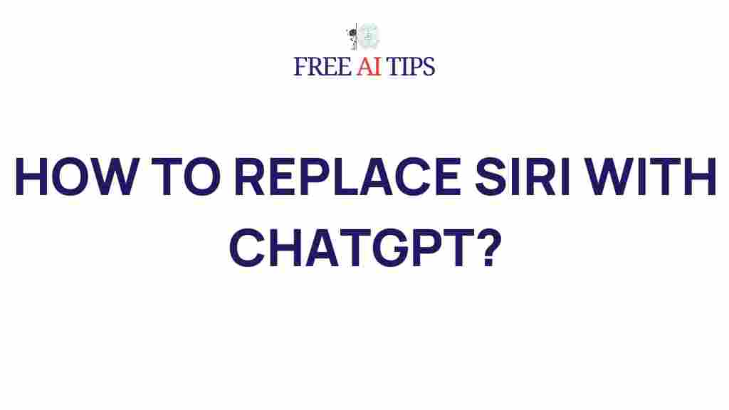 chatgpt-replace-siri