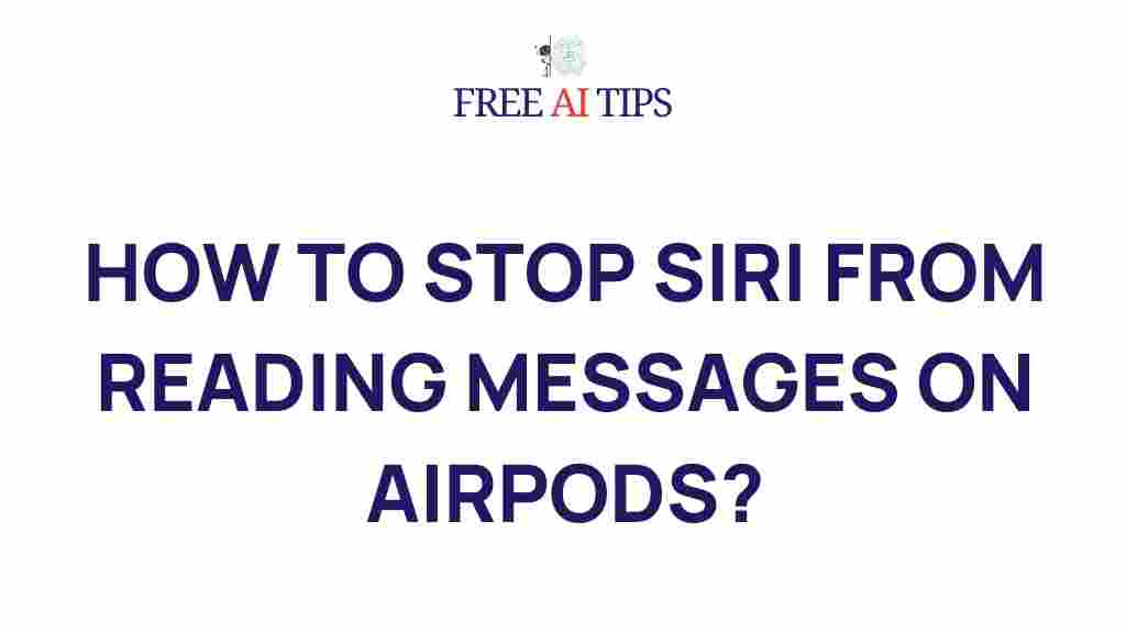 stop-siri-reading-messages-airpods