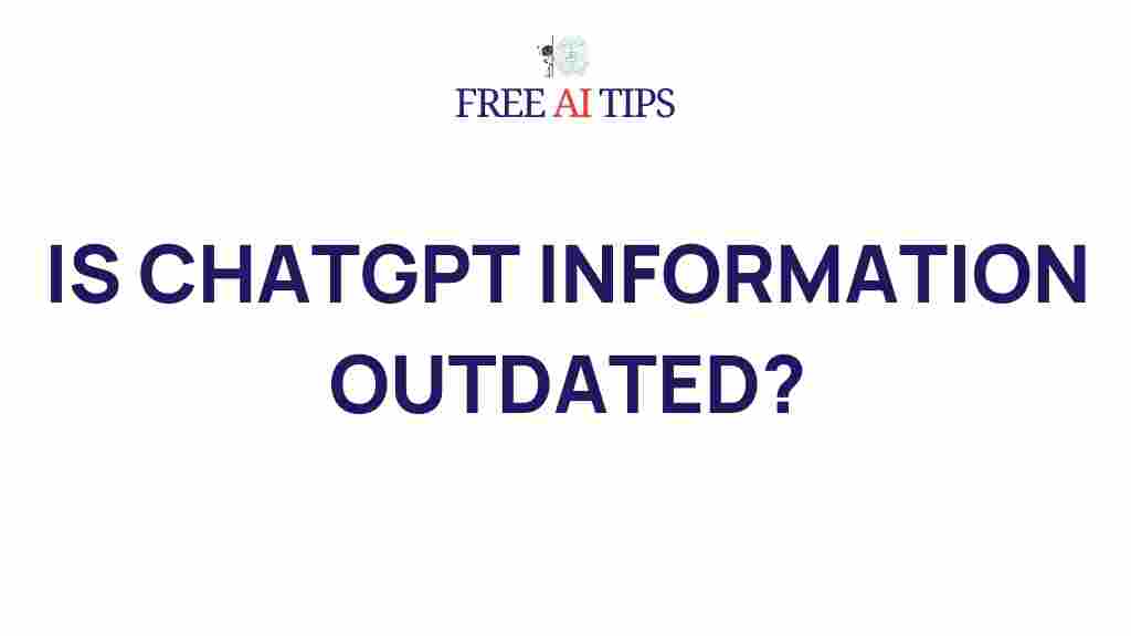 uncovering-truth-chatgpt-outdated