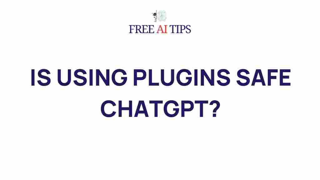 using-plugins-safe-chatgpt