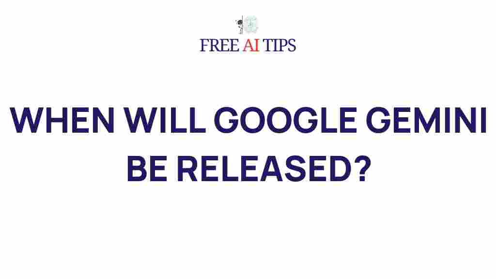 google-gemini-release-date-features