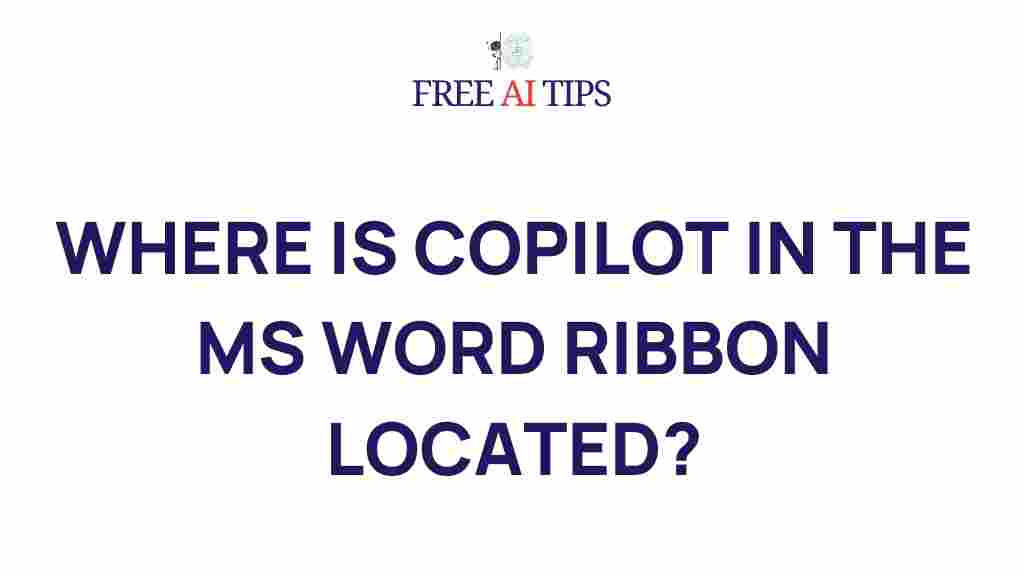 uncovering-copilot-location-ms-word-ribbon