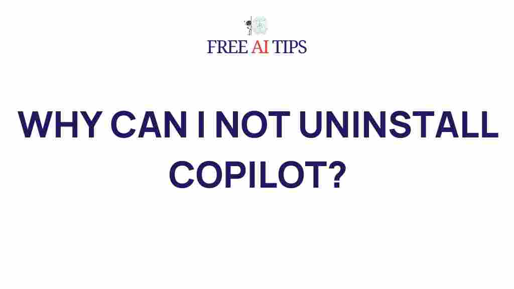 why-cant-i-uninstall-copilot